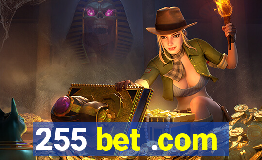 255 bet .com